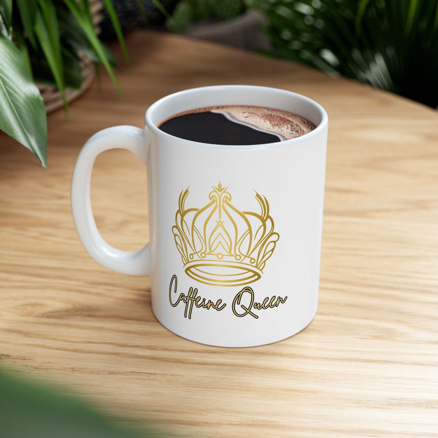 Caffeine Queen Ceramic Cup/Mug (11oz/15oz)