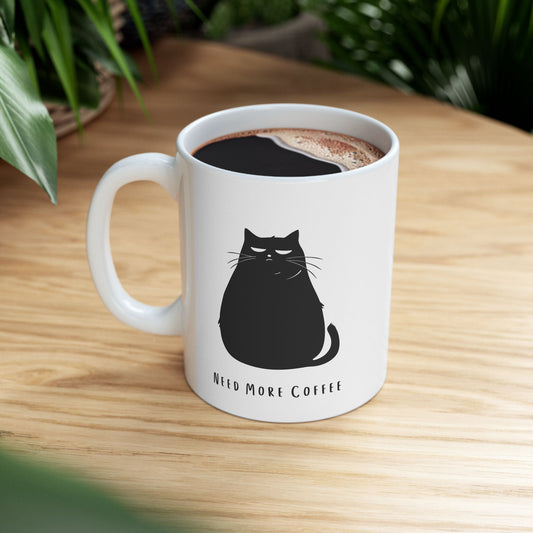 Need More Coffee Black Cat Ceramic Cup/Mug (11oz/15oz)