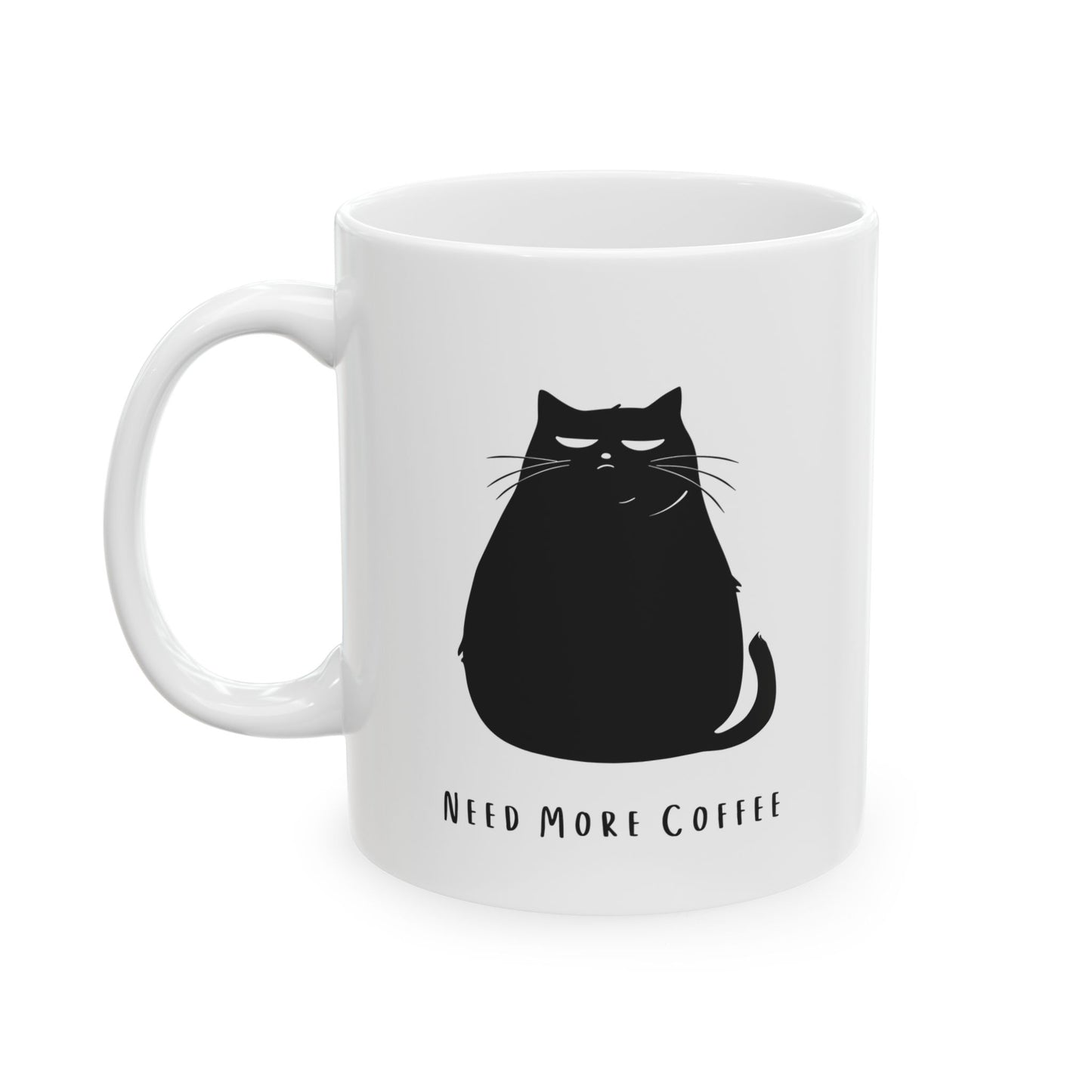 Need More Coffee Black Cat Ceramic Cup/Mug (11oz/15oz)